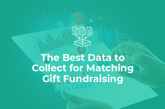The Best Data to Collect for Matching Gift Fundraising